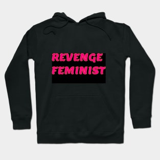 Revenge Feminist Hoodie